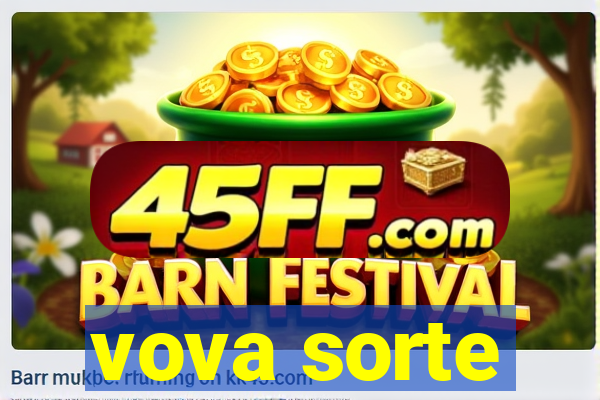 vova sorte